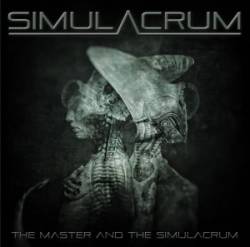 Simulacrum : The Master and the Simulacrum